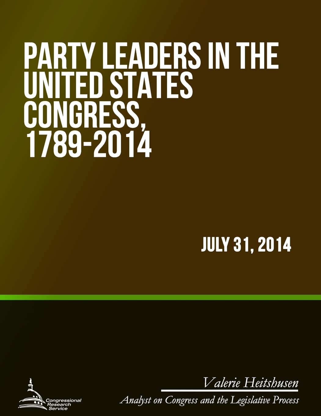 Party Leaders in the United States Congress, 1789-2014 Social Sciences