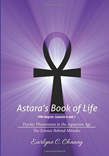 Astara's Book of Life, Fifth Degree: Lessons 6 and 7: Psychic Phenomena in the Aquarian Age Religion & Esotericism