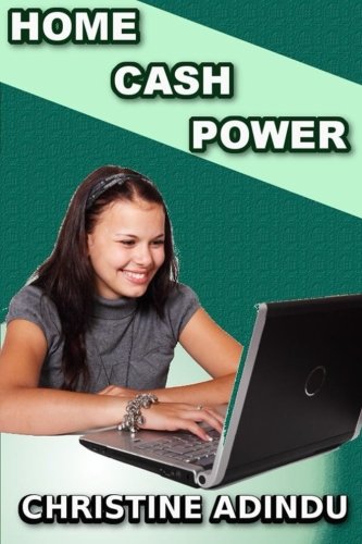 Home Cash Power: Thinking About Making Money Online? Before you Do, You Need This Guide: Step By Step Guide to Having Online Success Working From Home Business, Finance & Career