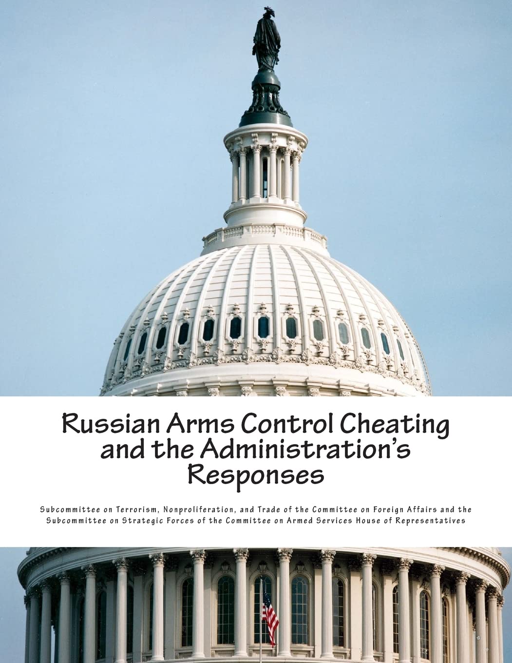 Russian Arms Control Cheating and the Administration's Responses Politics & History