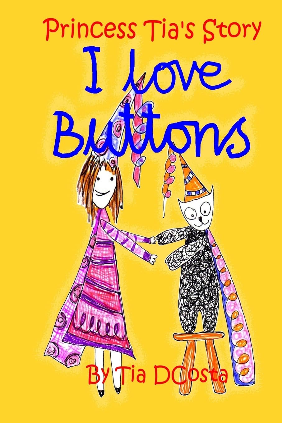 I Love Buttons: Princess Tia's Story Novels & Short Stories