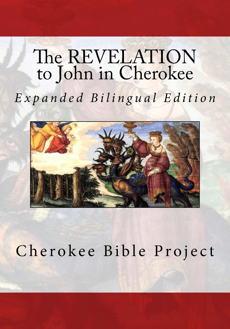The Revelation to John in Cherokee (Cherokee Bible Project) Religion & Esotericism