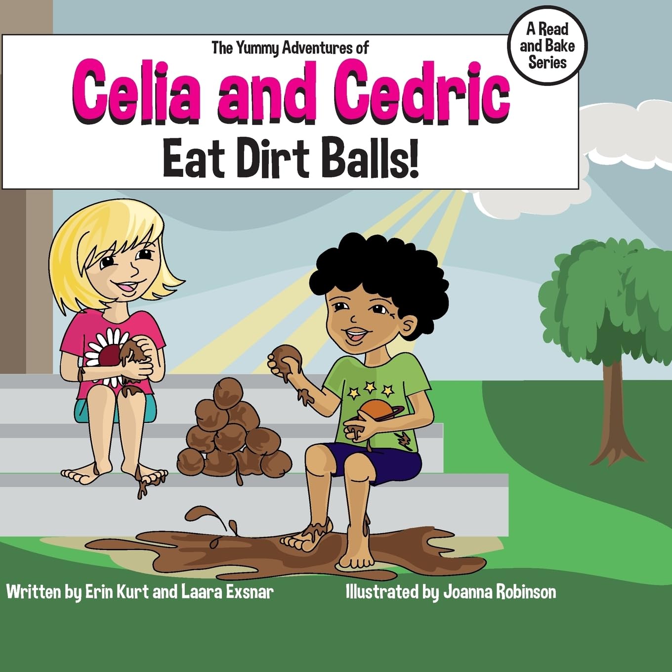 The Yummy Adventures of Celia & Cedric: Eat Dirt Balls! Contemporary literature