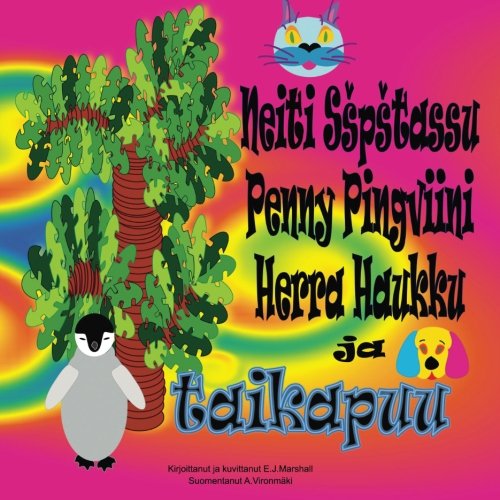 Neiti Sspstassu, Penny Pingviini, Herra Haukku ja taikapuu. Fairy Tales & Legends