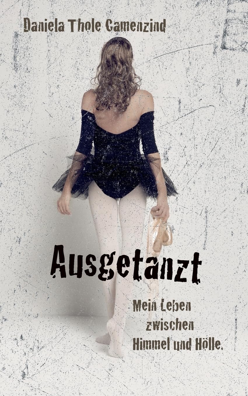 Ausgetanzt - Mein Leben zwischen Himmel und Hölle Inspiring women