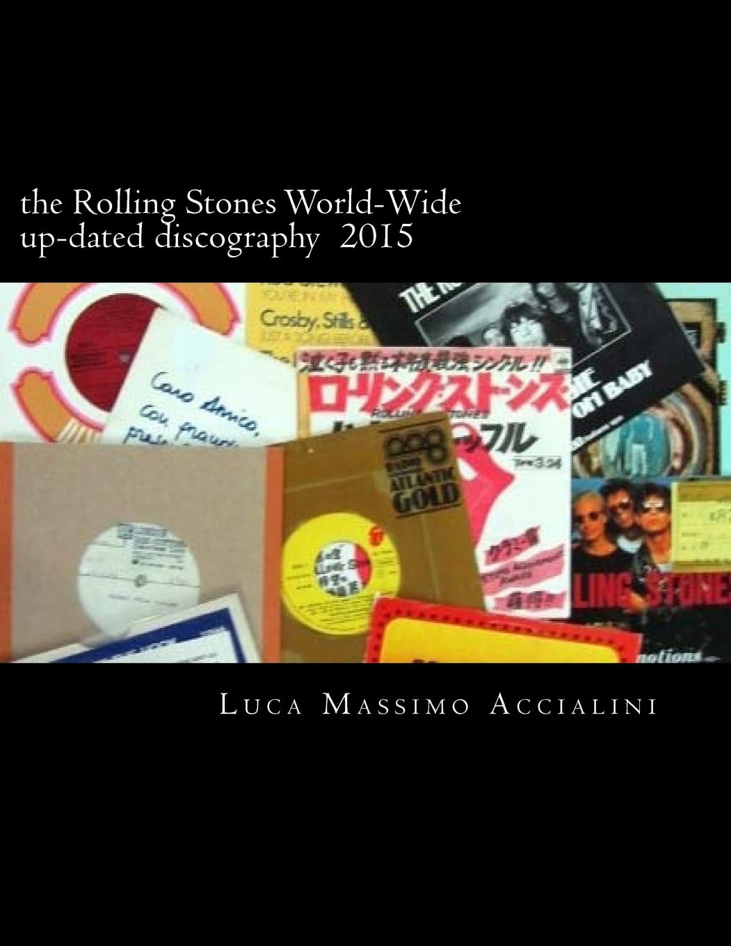the Rolling Stones World-Wide up-dated discography 2015 Hobbies & Crafts