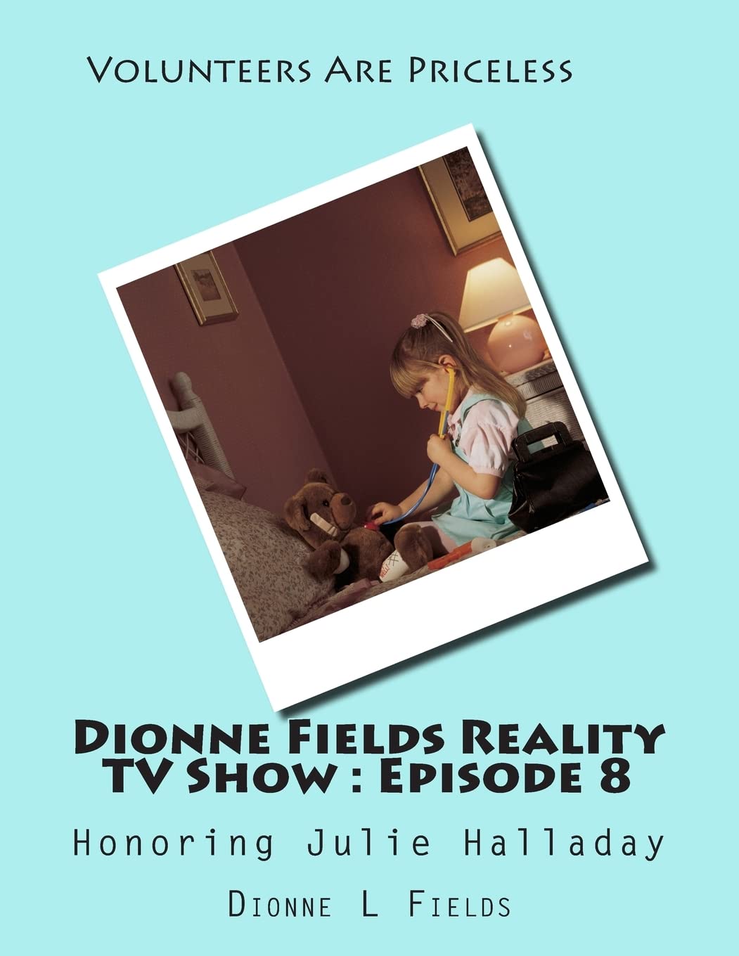 Dionne Fields Reality TV Show : Episode 8: Honoring Julie Halladay Lifestyle