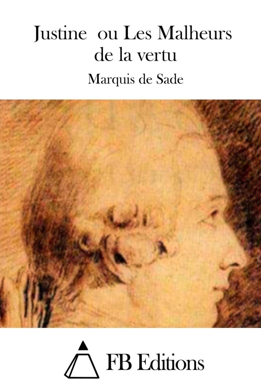 Justine ou Les Malheurs de la vertu book