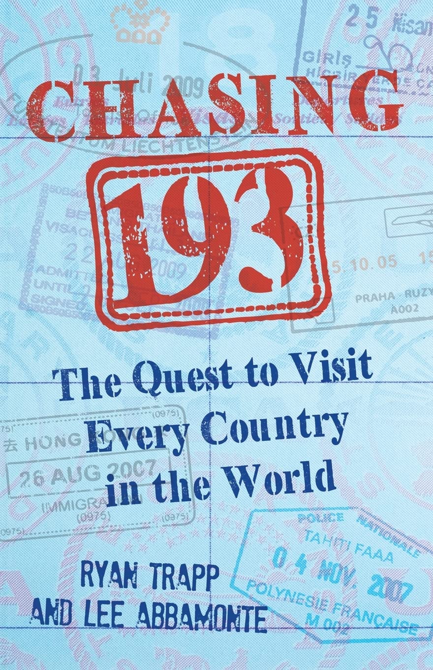 Chasing 193: The Quest to Visit Every Country in the World book