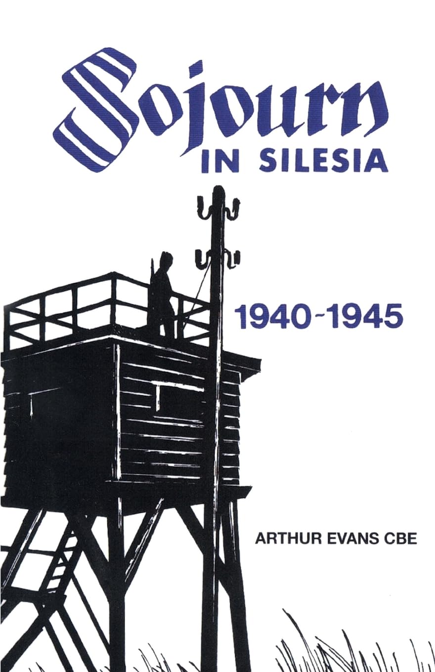 Sojourn in Silesia: 1940 - 1945 Memories