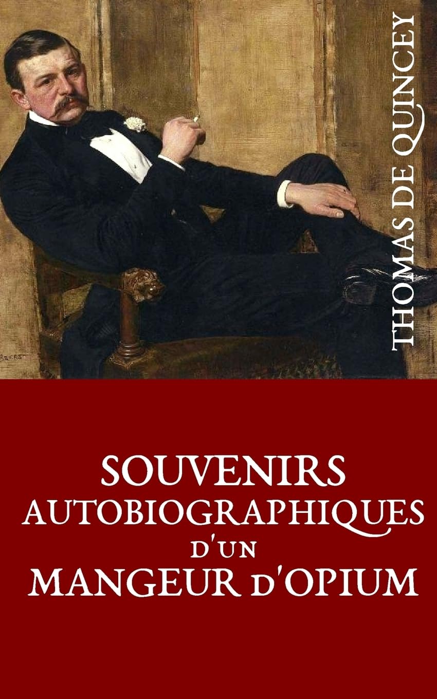 Souvenirs autobiographiques d'un mangeur d'opium book