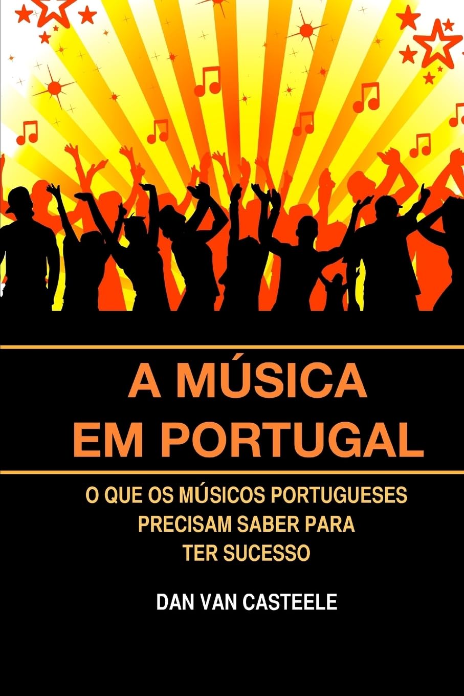 A Música em Portugal: O que os Músicos Portugueses Precisam Saber para ter Sucesso Media & Communication