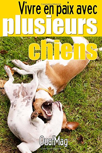 Vivre en paix avec plusieurs chiens book