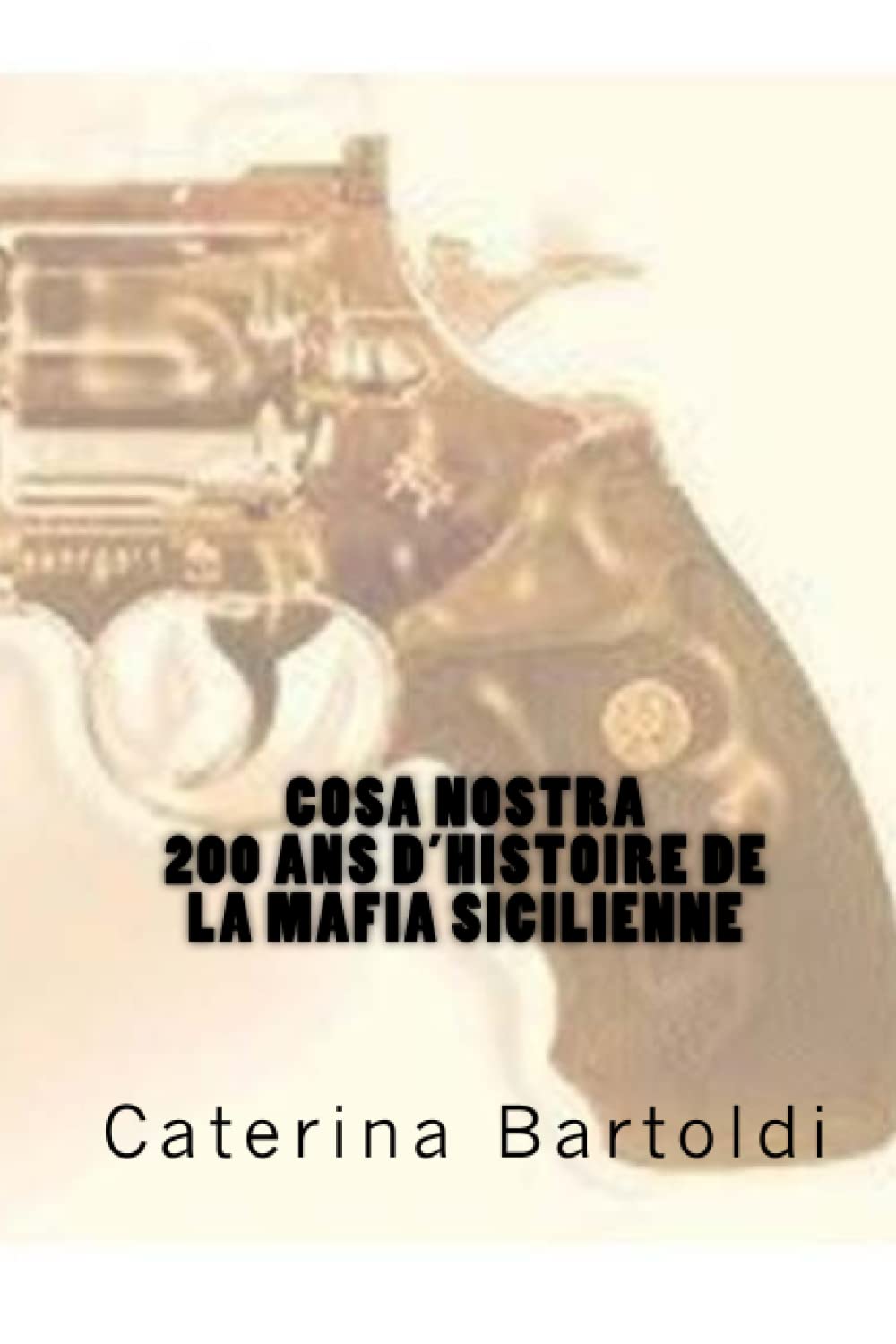 COSA NOSTRA - 200 ans d'Histoire de la Mafia Sicilienne book