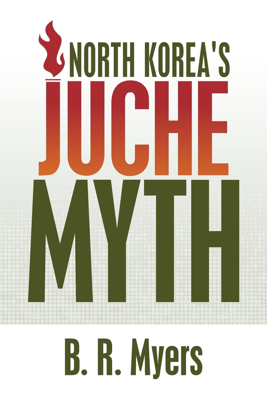 North Korea's Juche Myth Social Sciences