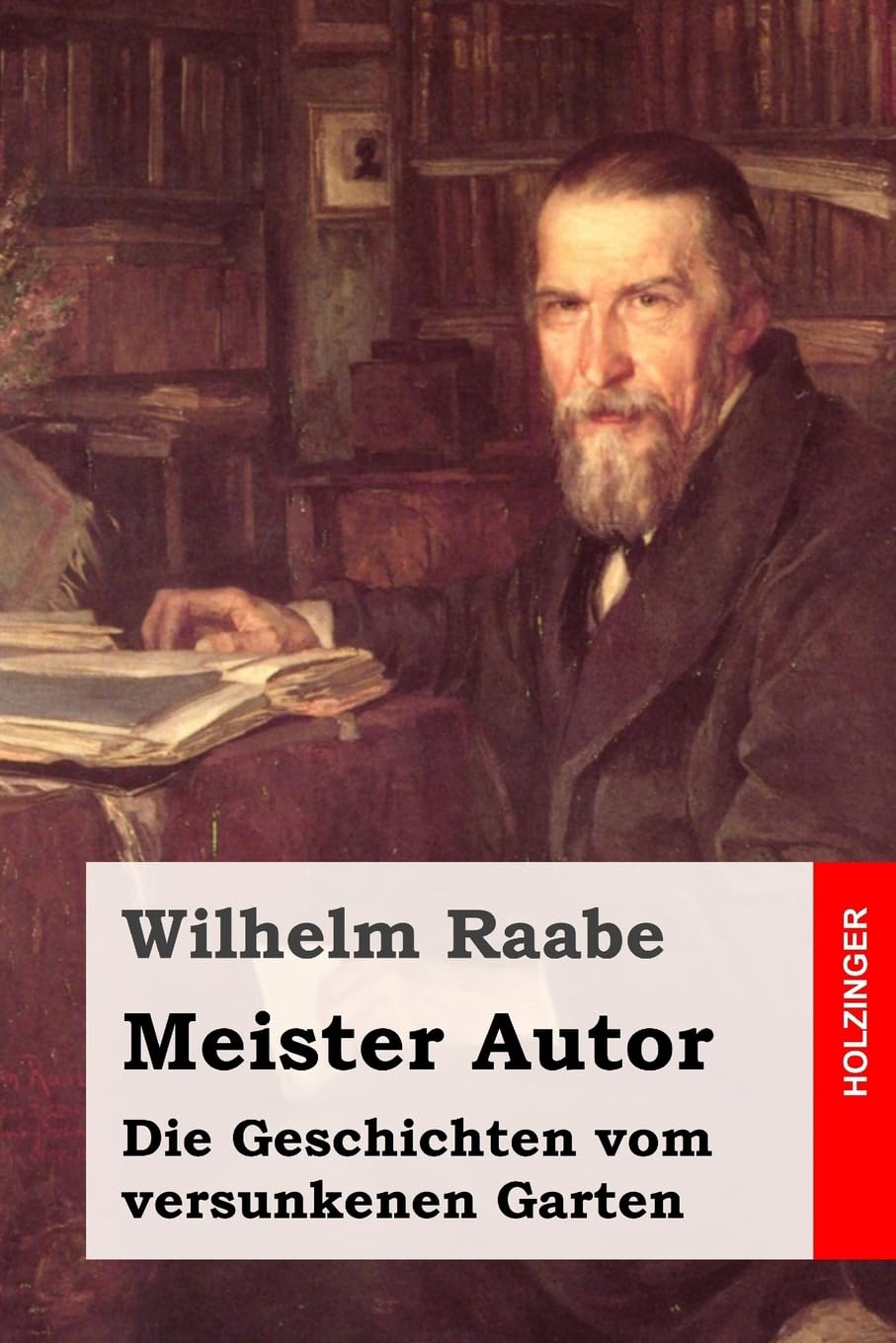 Meister Autor: Die Geschichten vom versunkenen Garten Classics