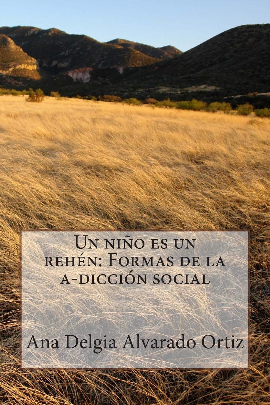 Un niño es un rehén: Formas de la a-dicción social Psychology