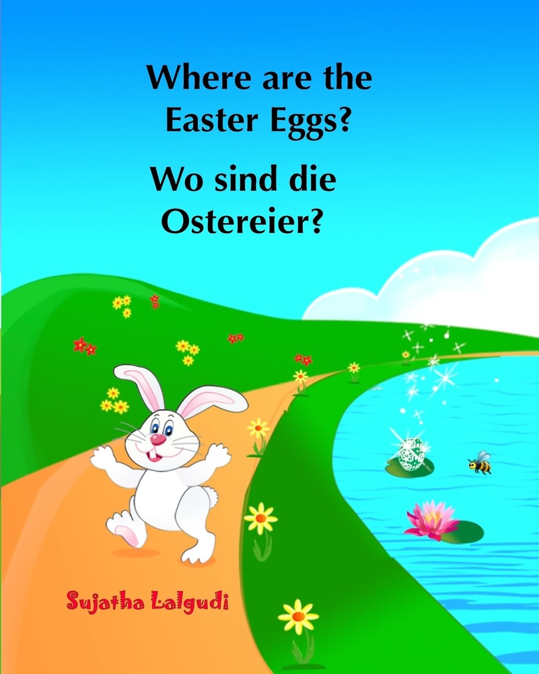 Where are the Easter Eggs? Wo sind die Ostereier?: (Bilingual Edition) English German Picture book for children. Oster bücher kinder. Children's ... German books for children:, Band 10) Non-fiction