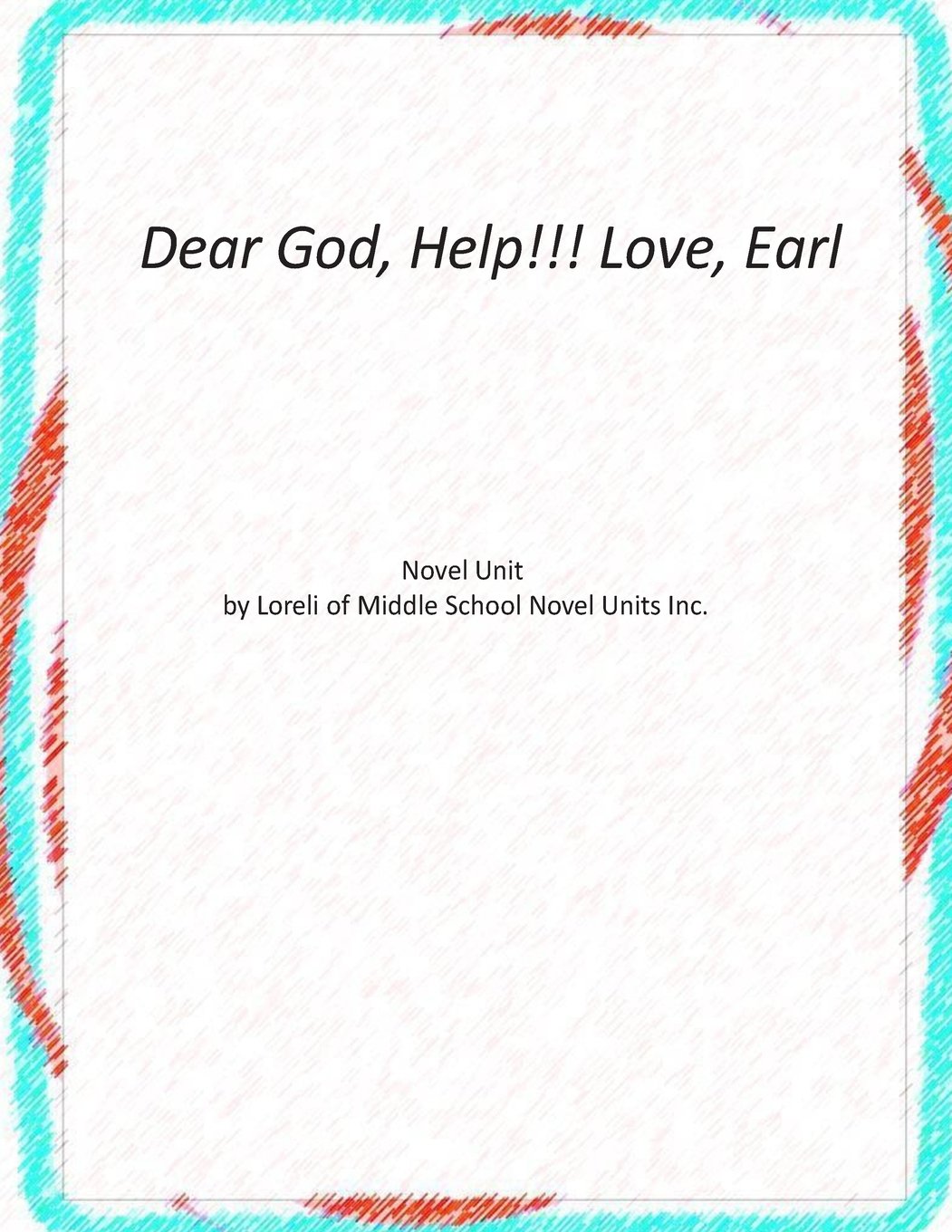 Dear God, Help!!! Love, Earl Books