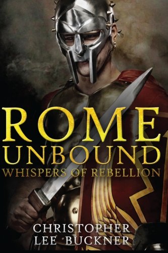 Rome Unbound: Whispers of Rebellion Historical Fiction