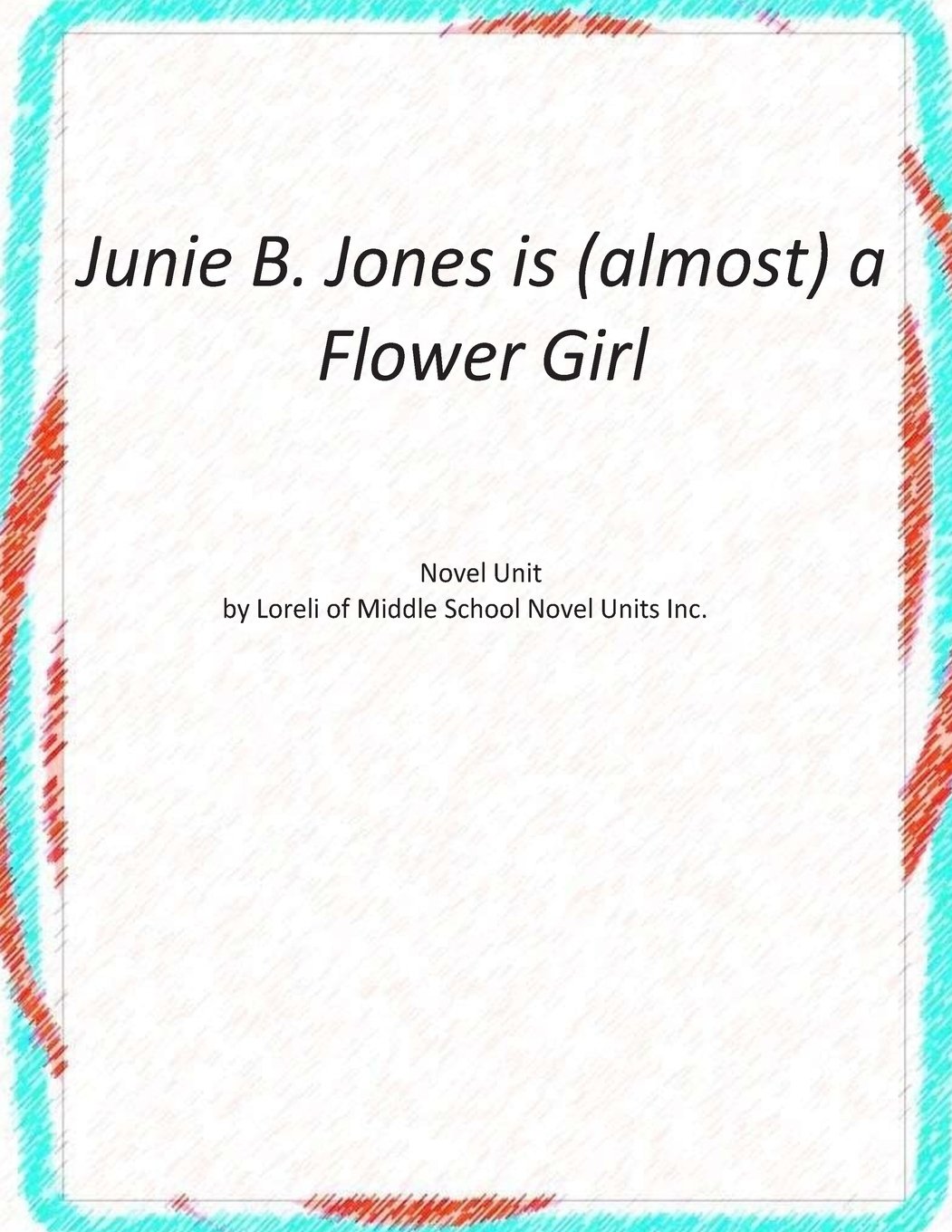 Junie B. Jones is (almost) a Flower Girl Books