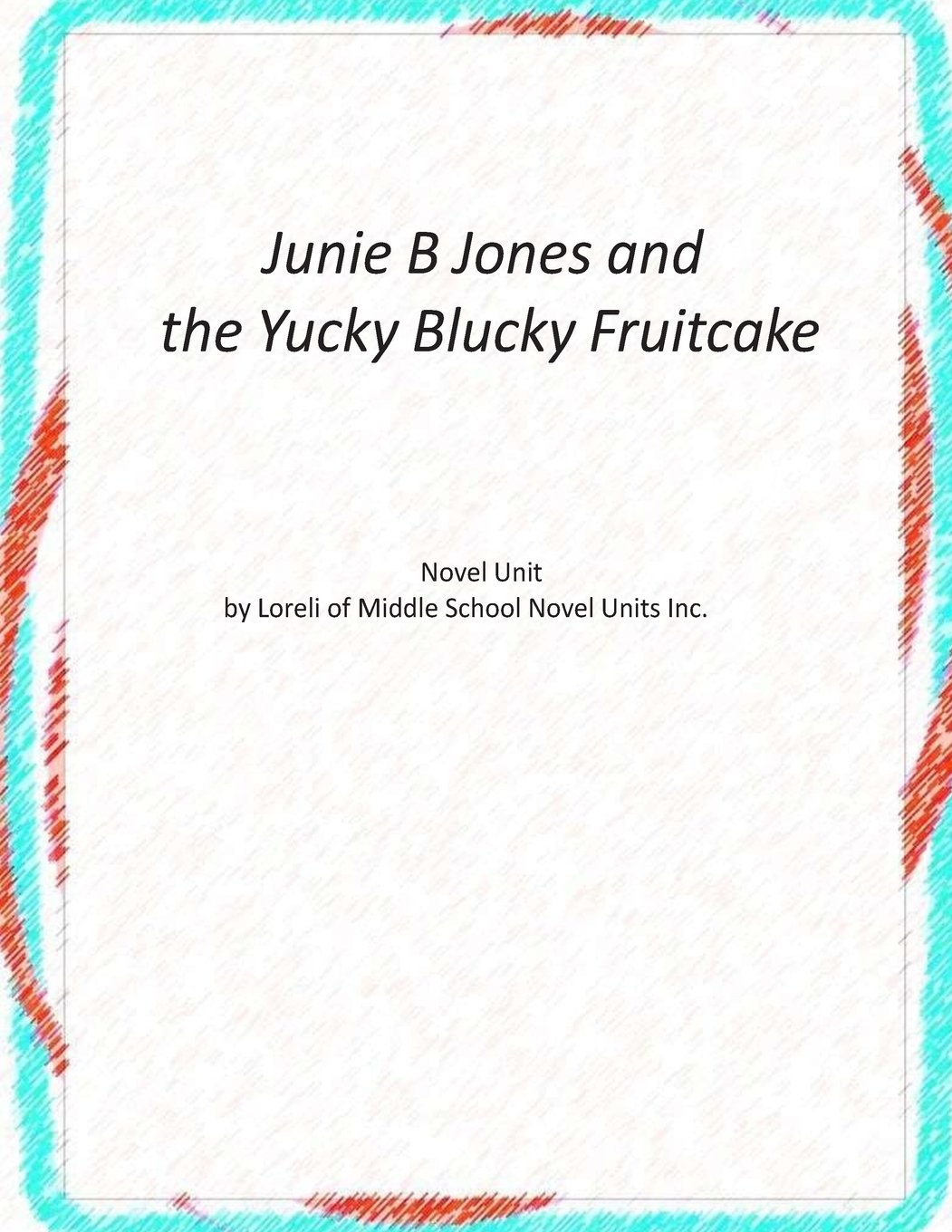 Junie B Jones and the Yucky Blucky Fruitcake Books