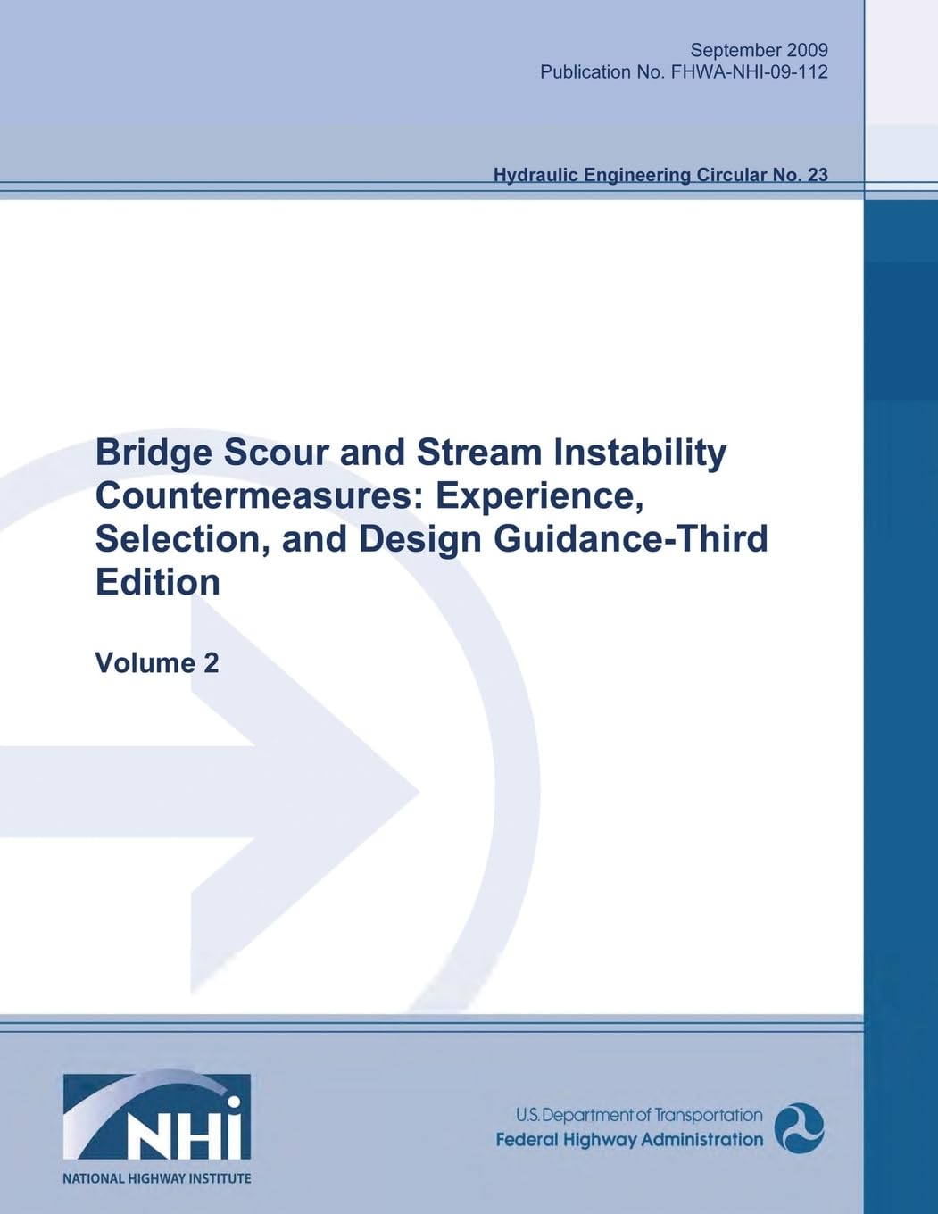 Bridge Scour and Stream Instability Countermeasures: Experience, Selection and Design Guidance - Third Edition: Volume 2 Books