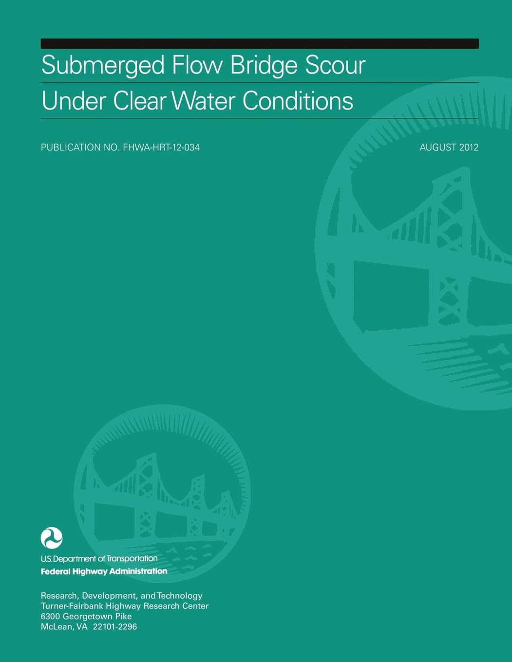 Submerged Flow Bridge Scour Under Clear Water Conditions Books