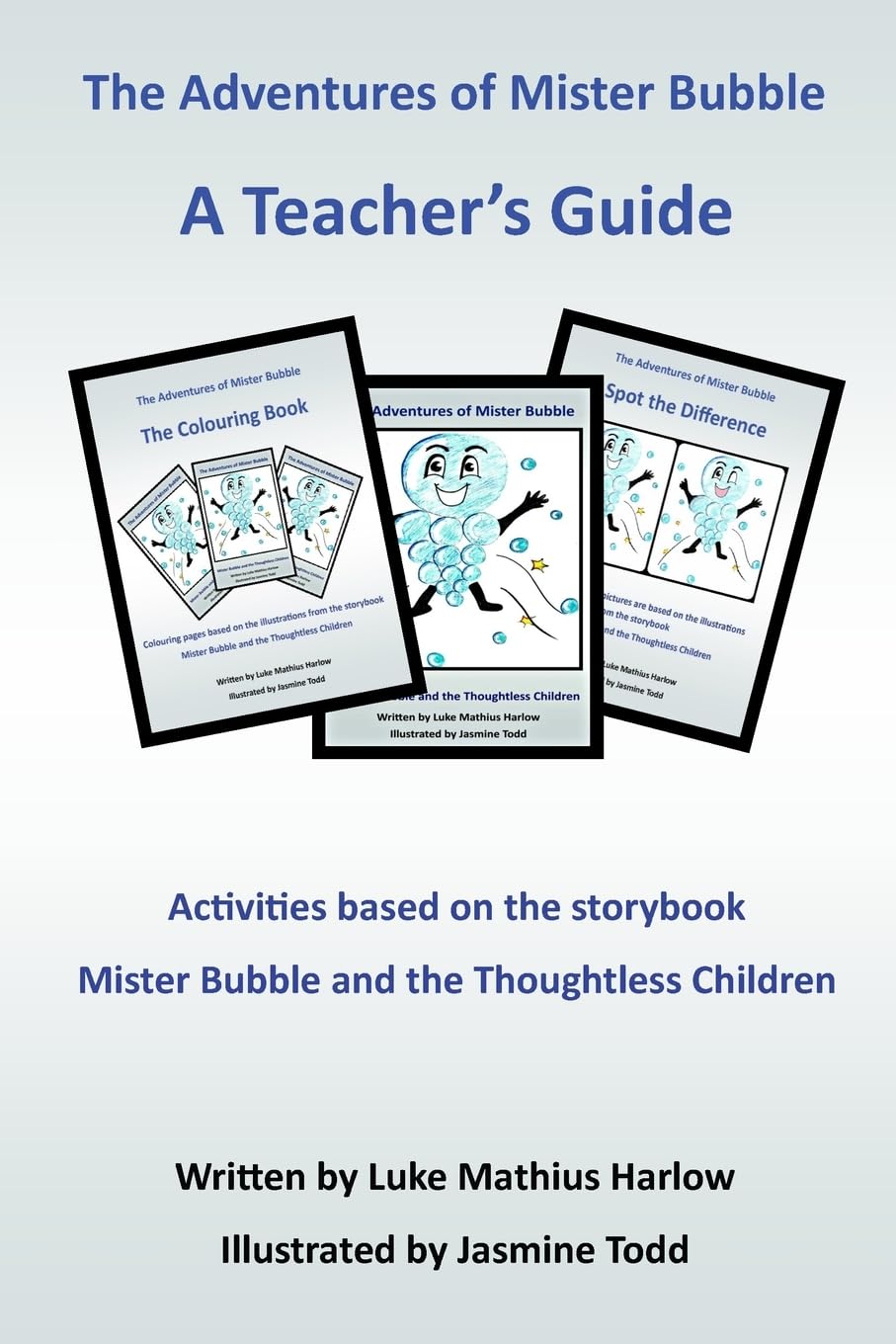 The Adventures of Mister Bubble - A Teacher's Guide Learning & Reference
