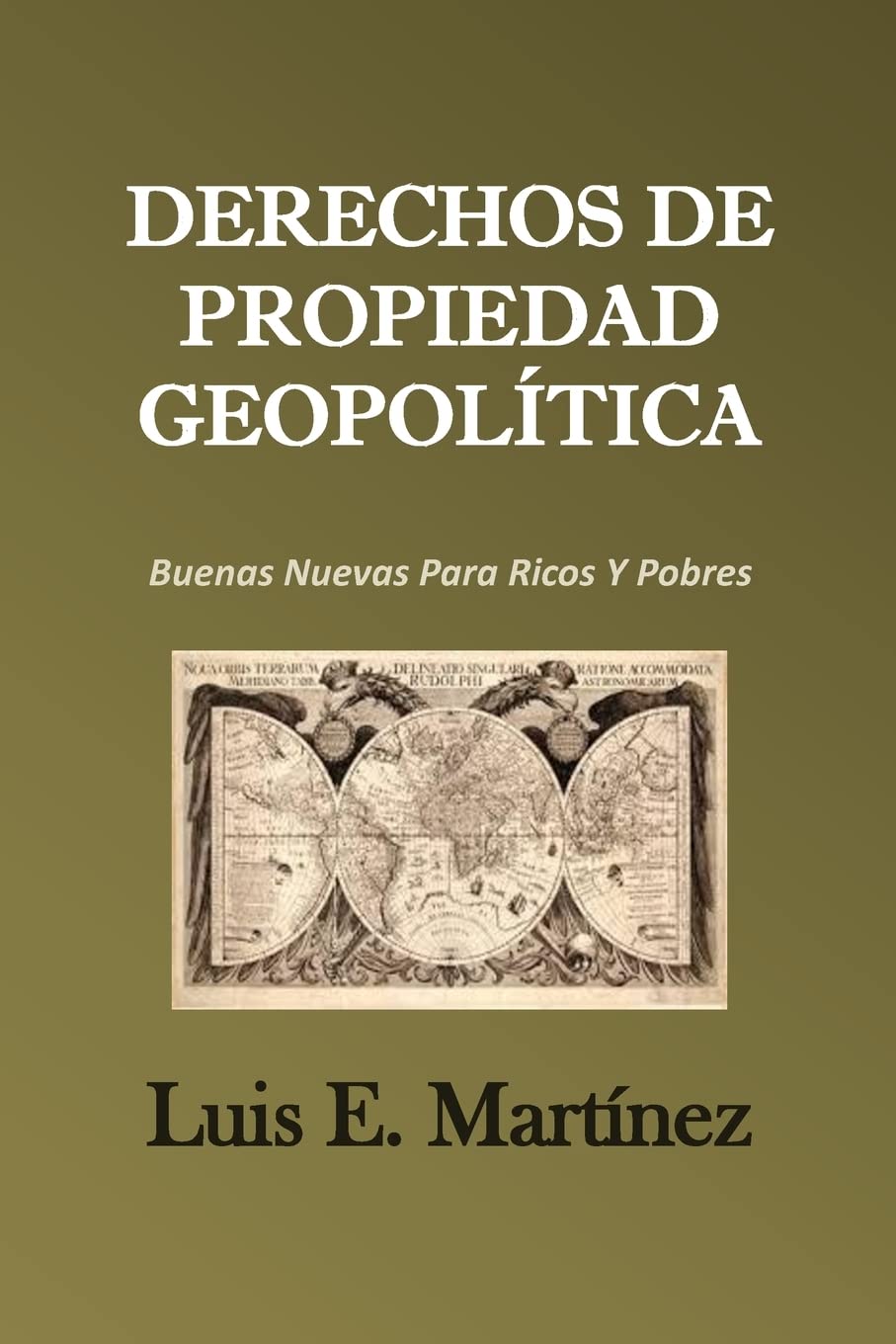 Derechos De Propiedad Geopolítica: Buenas Nuevas Para Ricos Y Pobres Politics & History