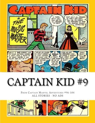 Captain Kid #9: From Captain Marvel Adventures #96-104 --- All Stories - No Ads Manga