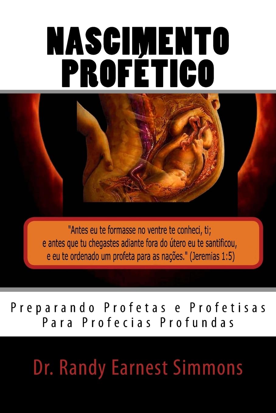 Nascimento Profético: Preparando Profetas e Profetisas Para Profecias Profundas Religion & Esotericism