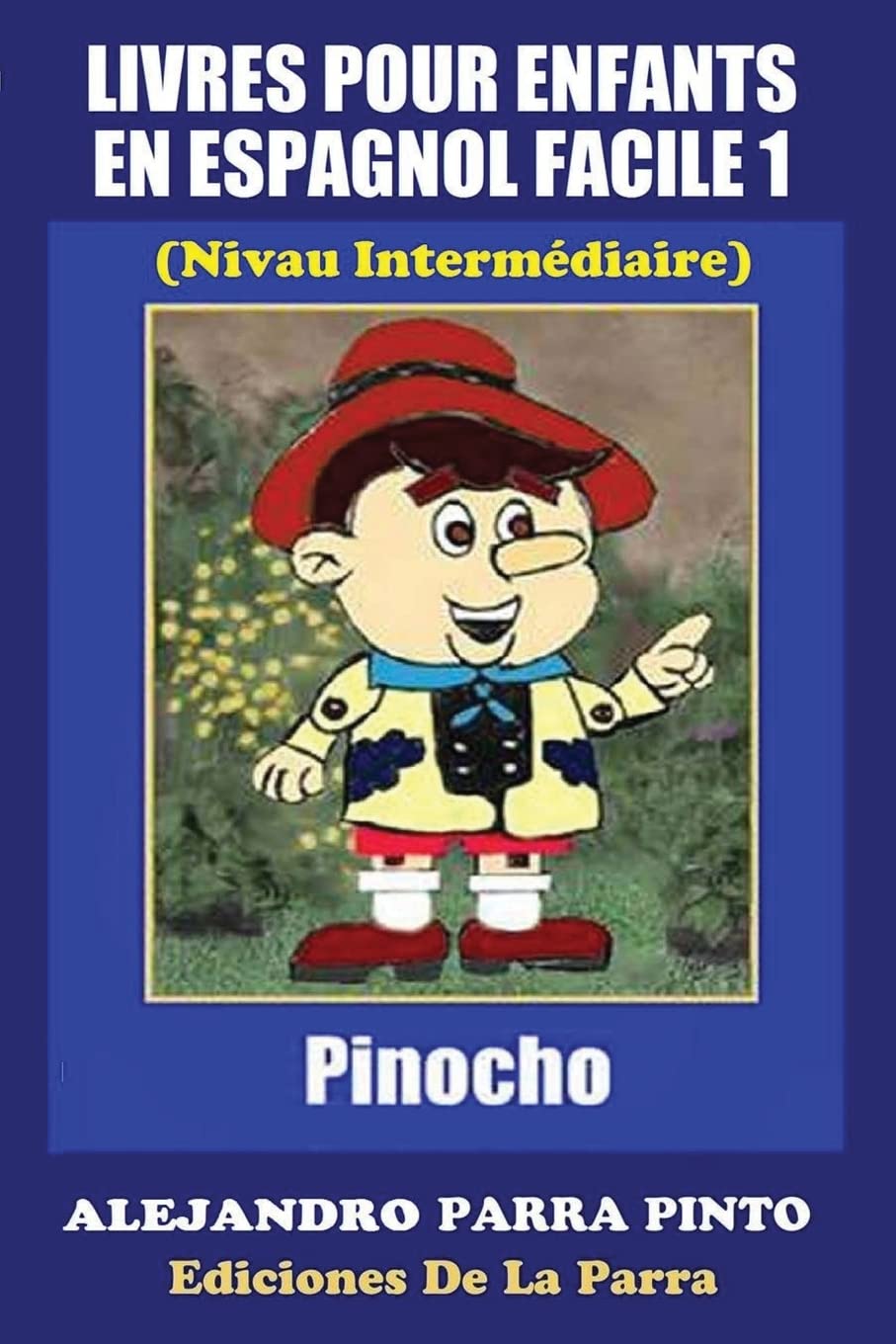 Livres Pour Enfants En Espagnol Facile 1: Pinocho book