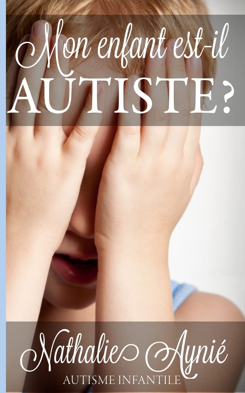 Mon enfant est-il autiste? book