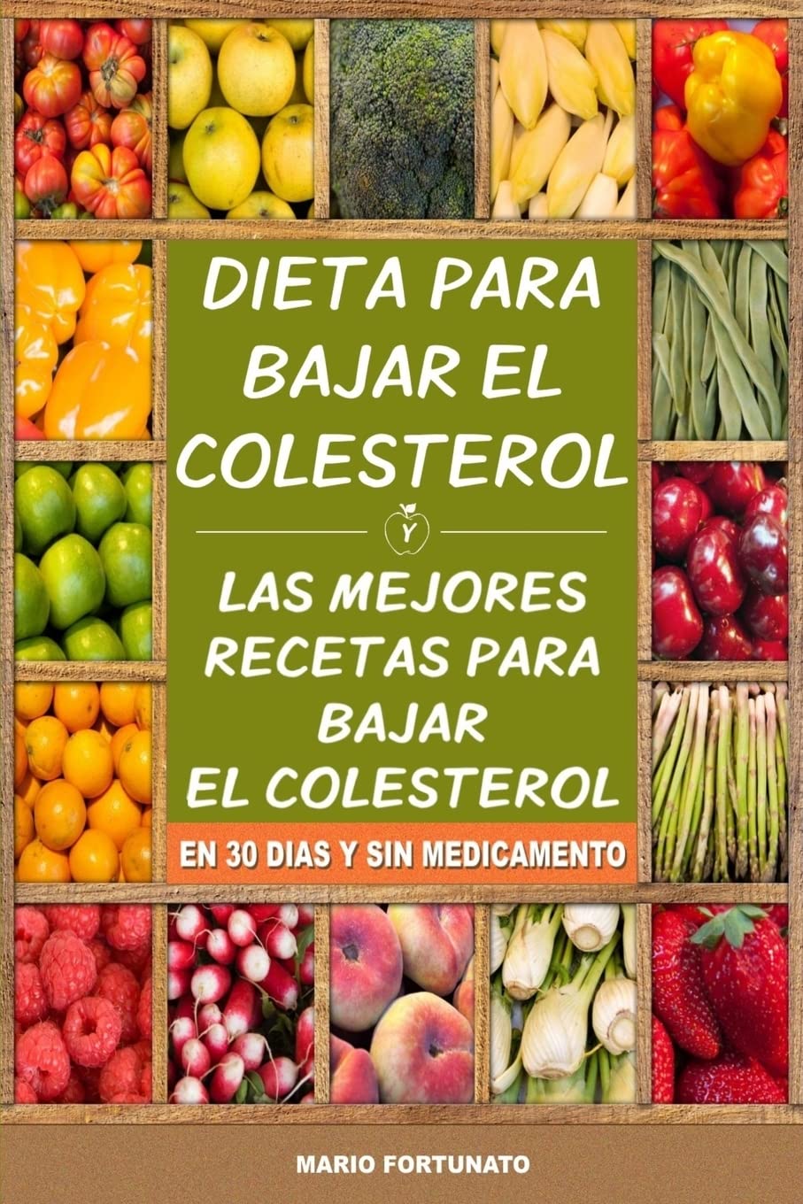 Dieta Para Bajar el Colesterol: Las Mejores Recetas Para Bajar el Colesterol en 30 Dias y Sin Medicamento Health, Nutrition & Fitness