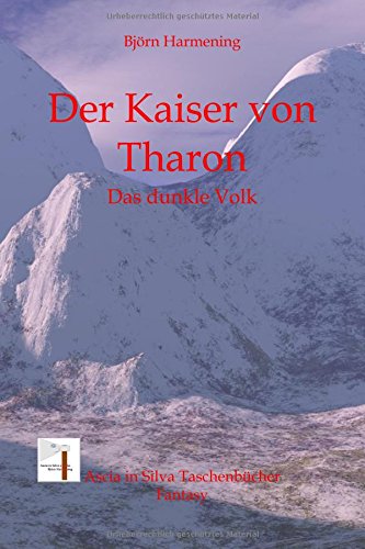 Der Kaiser von Tharon - Teil 1 Das dunkle Volk (Die Tharon Saga, Band 1) Books