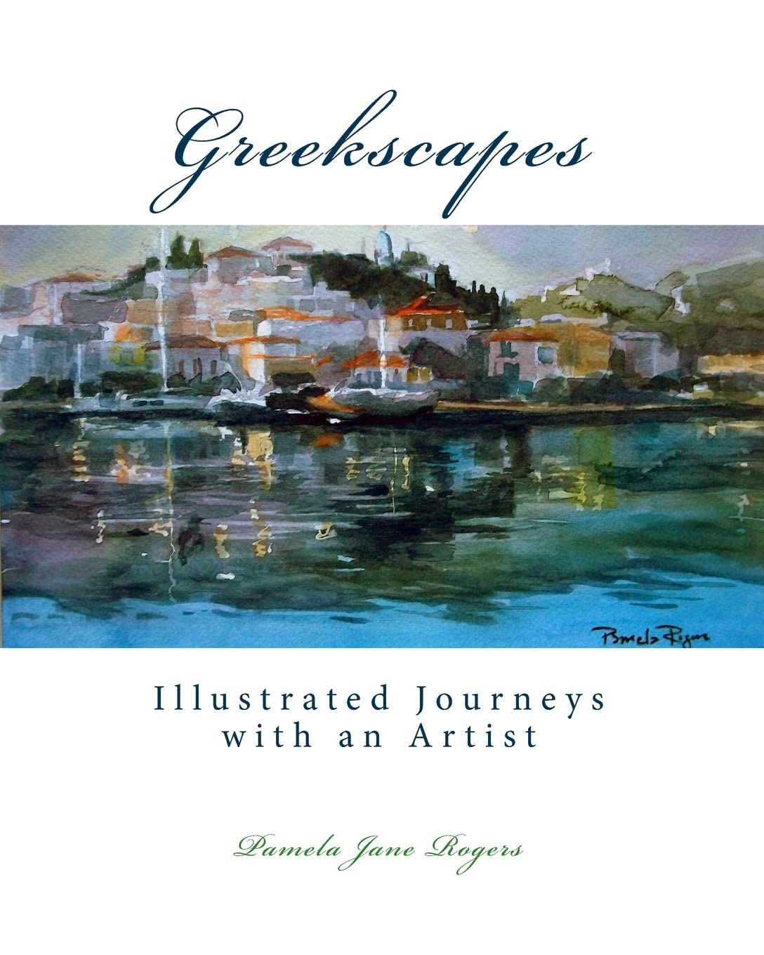 Greekscapes: Illustrated Journeys with an Artist Art & Literature