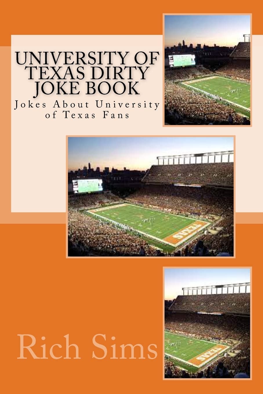 University of Texas Football Dirty Joke Book: Jokes About University of Texas Fans book