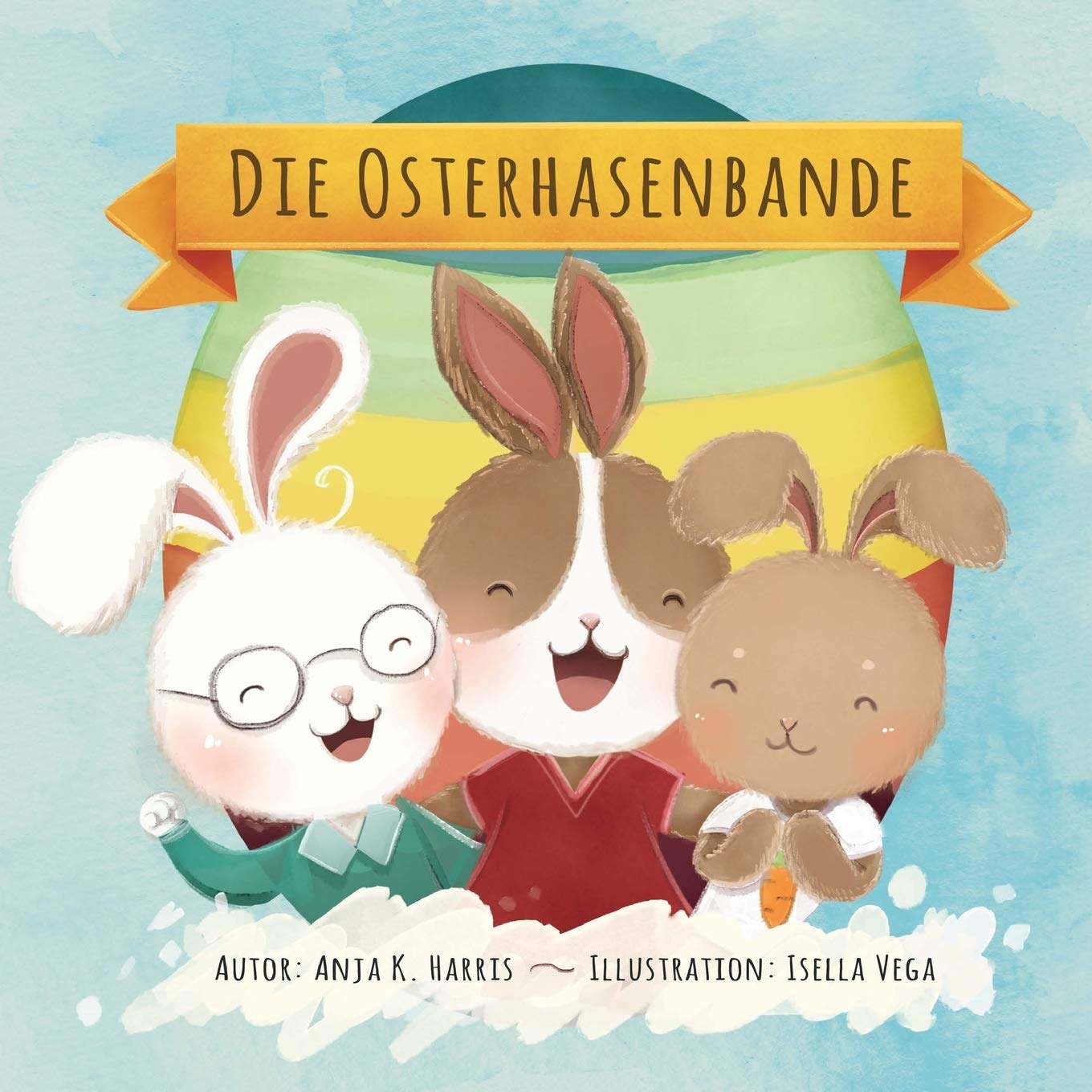 Die Osterhasenbande: Ein Osterbuch für Kinder bestens geeignet für Leseanfänger oder als Osterbilderbuch zum Vorlesen Novels & Short Stories