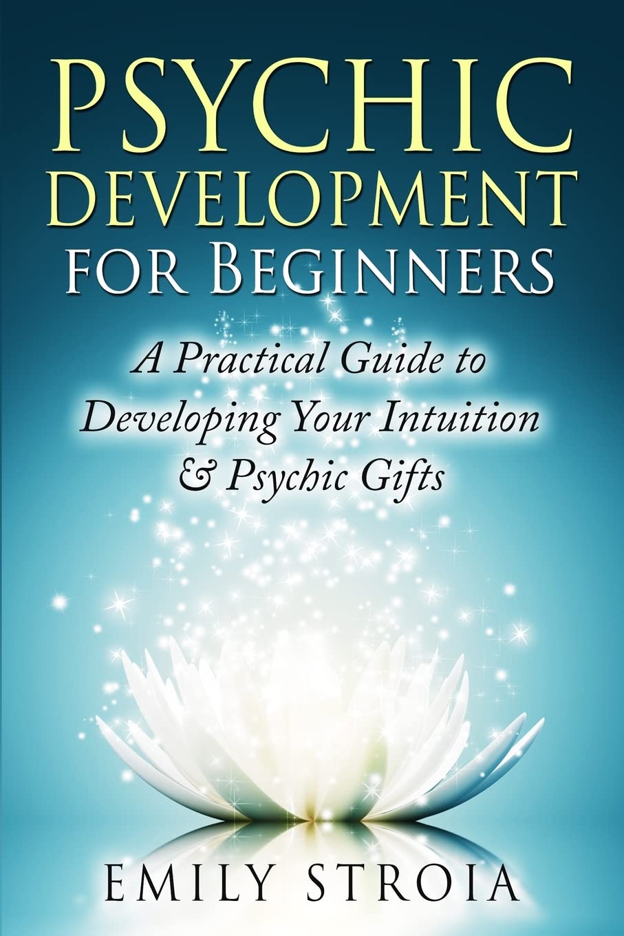 Psychic Development for Beginners: A Practical Guide to Developing Your Intuition & Psychic Gifts Second hand books on Religion & Esotericism