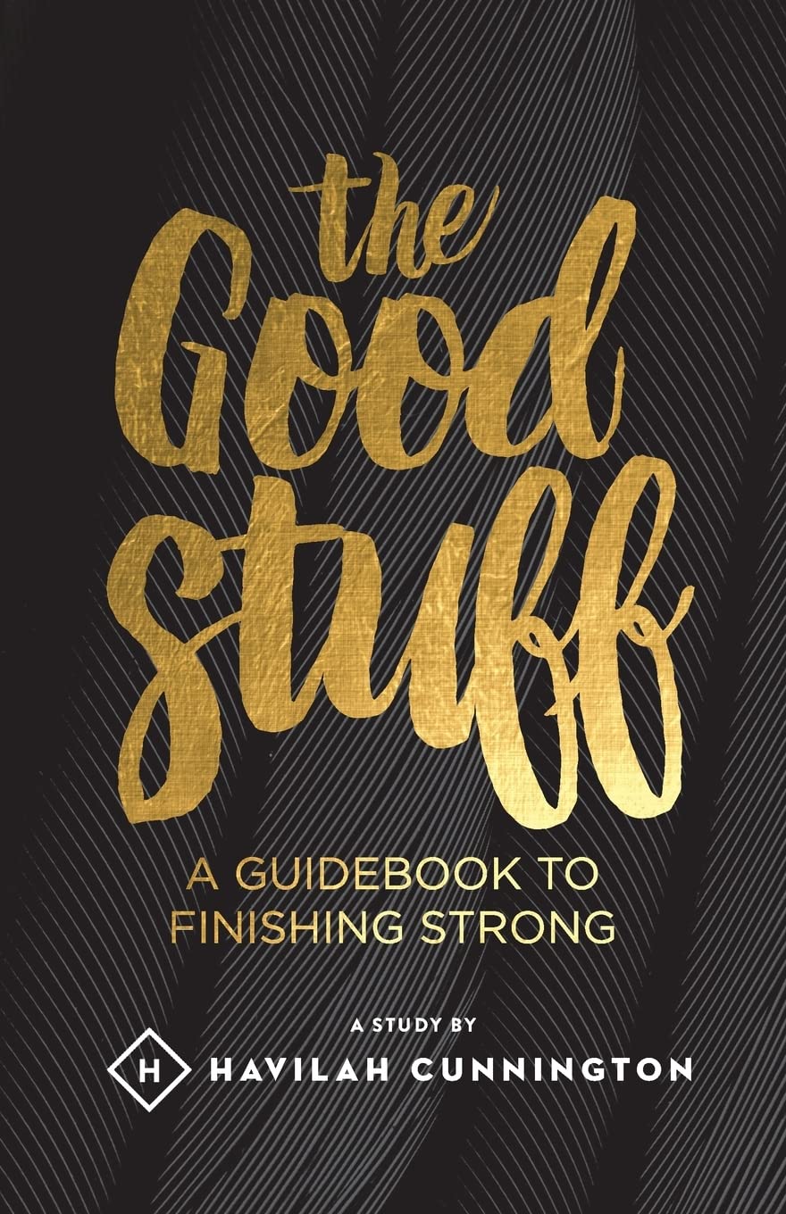 The Good Stuff: A guidebook to finishing strong Religion & Esotericism