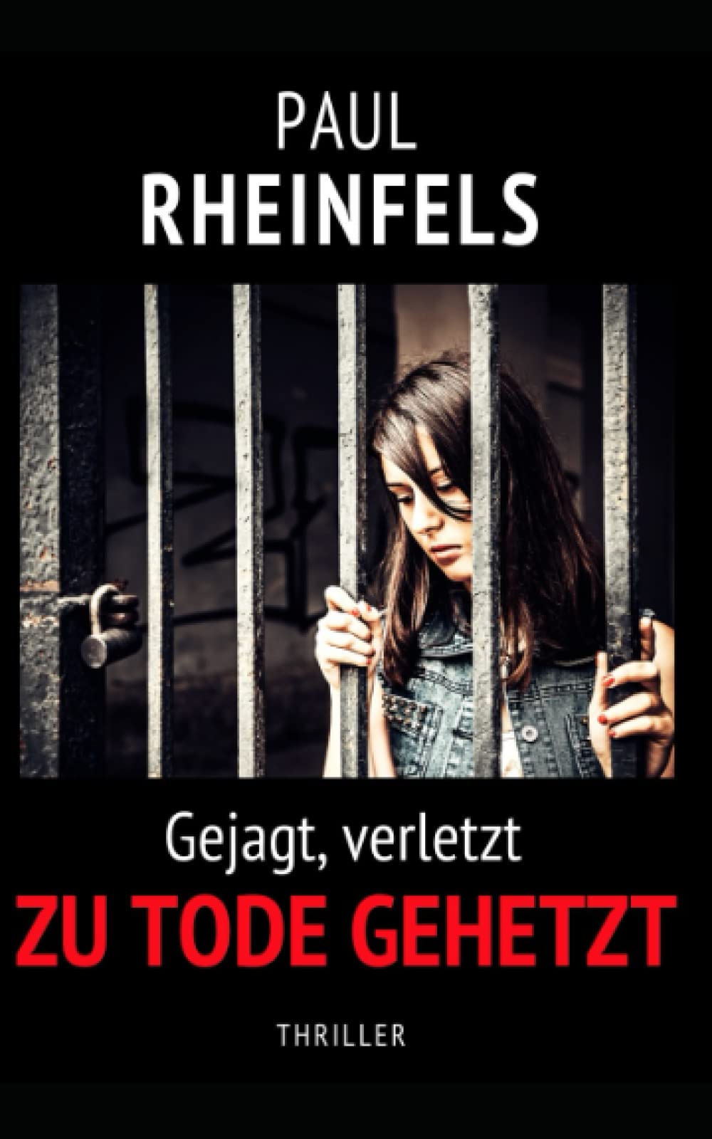 Gejagt, verletzt ZU TODE GEHETZT: Grausame Mordrituale im Wald. Die fieberhafte Suche nach einem bestialischen Killer! book