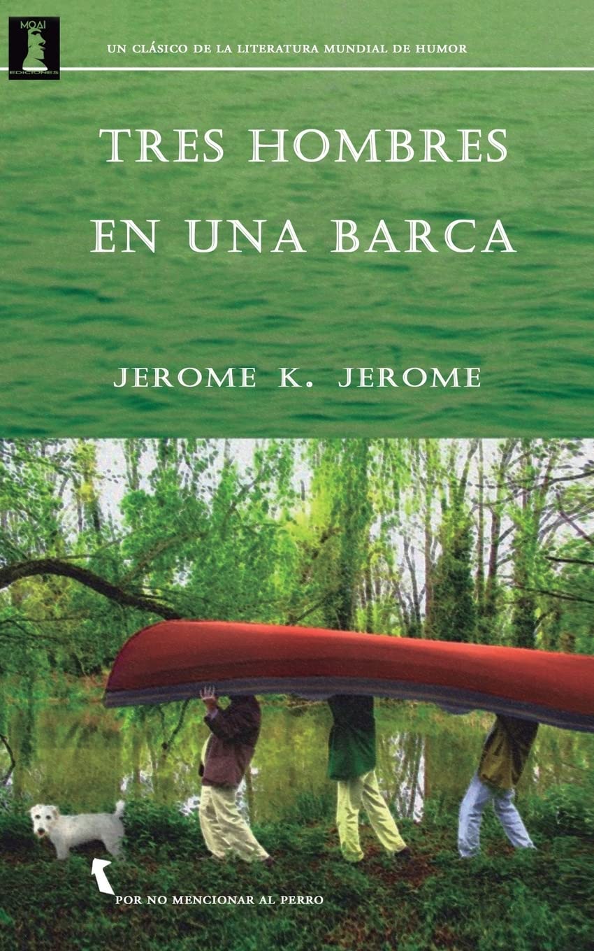 Tres hombres en una barca: (Por no mencionar al perro) Classics