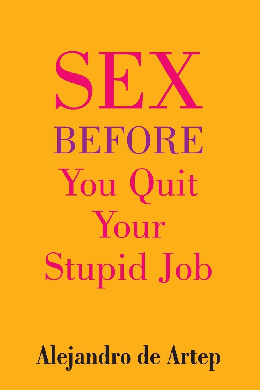 Sex Before You Quit Your Stupid Job Religion & Esotericism