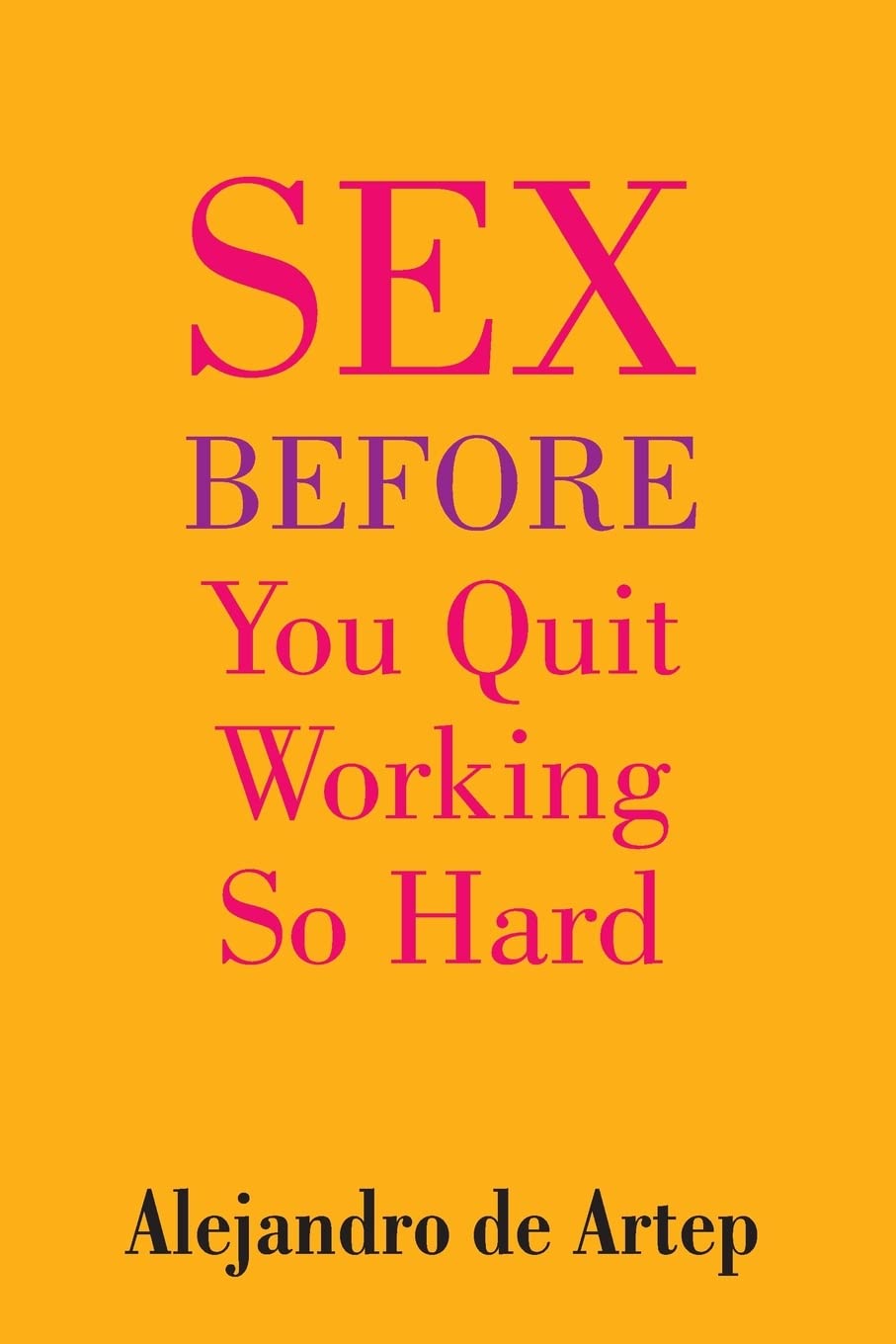 Sex Before You Quit Working So Hard Religion & Esotericism