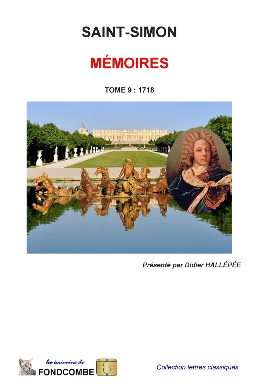 Mémoires du duc de Saint-Simon: Tome 9 : 1718 Historical Fiction