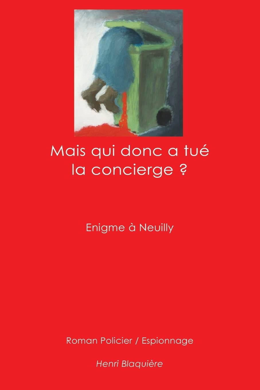 Mais qui donc a tué la concierge ?: Enigme à Neuilly book