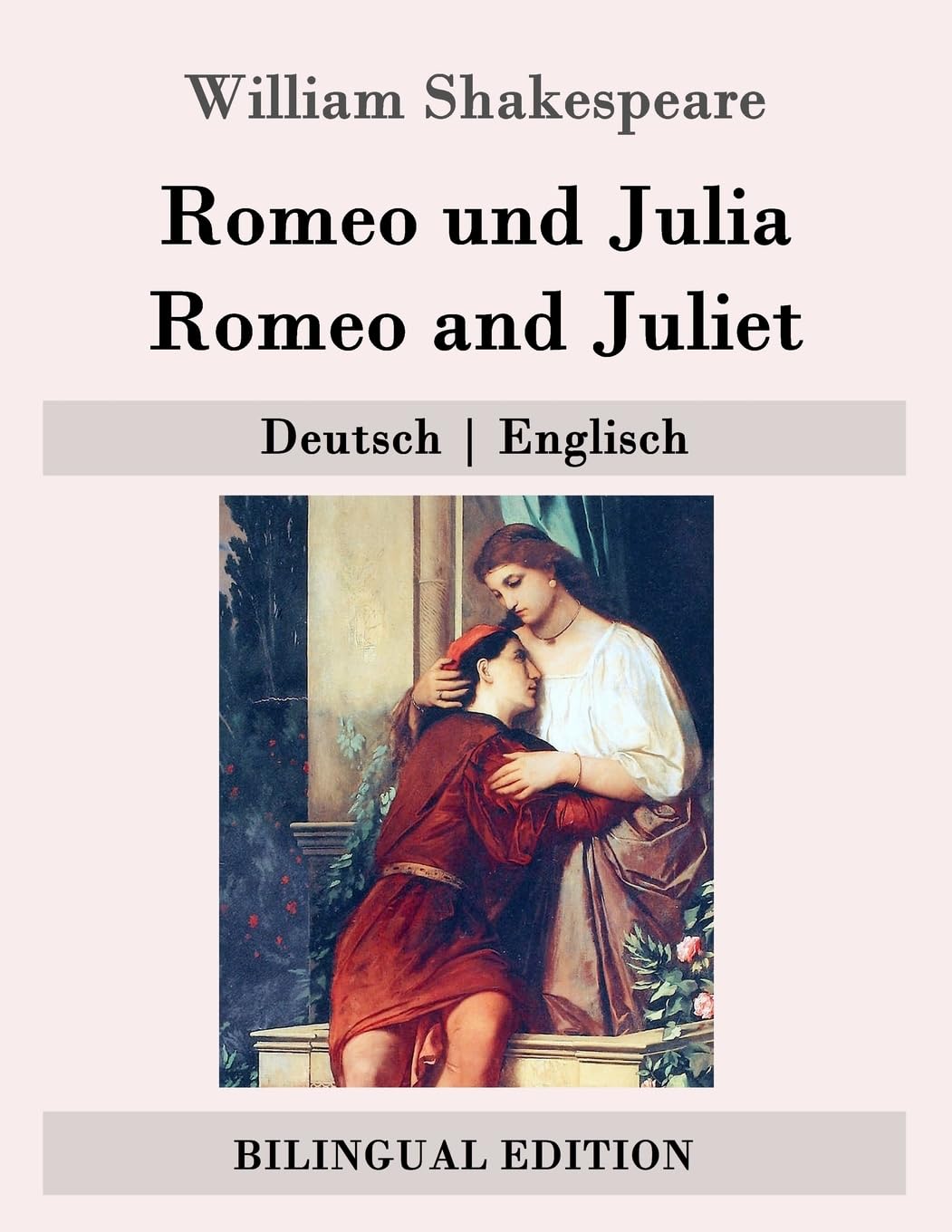 Romeo und Julia / Romeo and Juliet: Deutsch | Englisch (Bilingual Edition) Drama