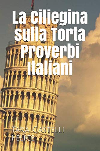 La Ciliegina sulla Torta - Proverbi Italiani book