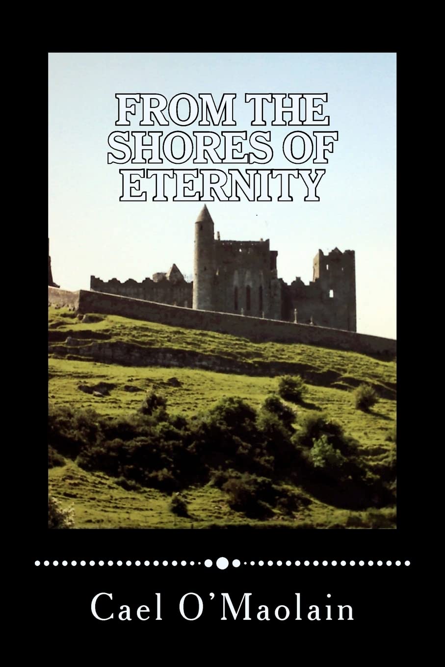From the Shores of Eternity: The Dark Side of Irish Emigration Historical Fiction